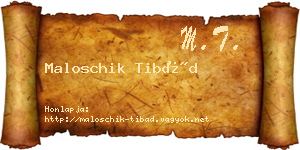 Maloschik Tibád névjegykártya